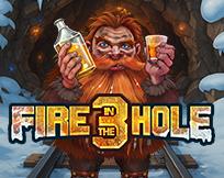 Fire In The Hole 3